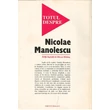 Totul despre Nicolae Manolescu - Mircea Mihaies