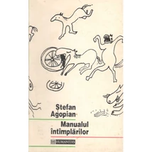 Manualul intimplarilor - Stefan Agopian