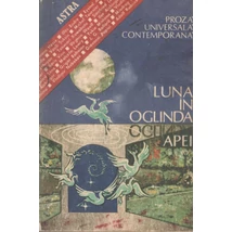 Luna in oglinda apei (proza universala contemporana)