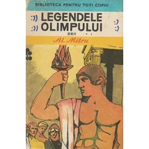 Legendele Olimpului - Alexandru Mitru