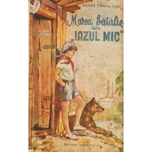 Marea batalie de la ""Iazul Mic" - Octav Pancu-Iasi