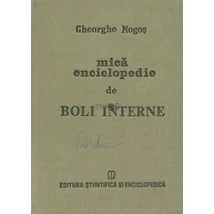 Mica enciclopedie de Boli Interne - Gheorghe Mogos
