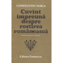 Cuvant impreuna despre rostirea romaneasca - Constantin Noica