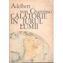 Calatorie in jurul lumii - Adelbert von Chamisso