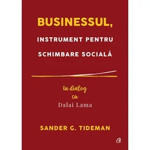 Businessul, instrument pentru schimbare sociala - Sander G. Tideman