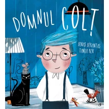 Domnul Colț - Benas Berantas,Tania Rex