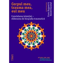 Corpul meu, trauma mea, eul meu - Franz Ruppert, Harald Banzhaf