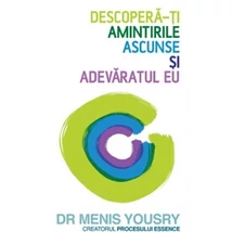 Descopera-ti amintirile ascunse si adevaratul eu - Menis  Yousry