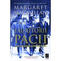 Fauritorii pacii Sase luni care au schimbat lumea - Margaret MacMillan