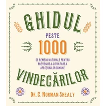 Ghidul vindecarilor - C. Norman Shealy