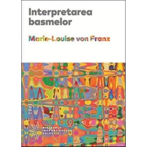 Interpretarea basmelor  - Marie-Louise  von Franz