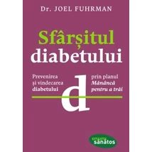 Sfarsitul diabetului  - Joel Fuhrman