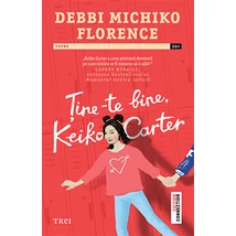 Tine-te bine, Keiko Carter  - Debbi Michiko Florence 