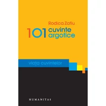 101 cuvinte argotice - Rodica Zafiu