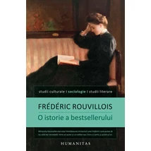 O istorie a bestsellerului - Frédéric Rouvillois