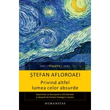 Privind altfel lumea celor absurde - Stefan Afloroaei