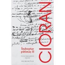 Indreptar patimas II. 70 de fragmente inedite - Emil Cioran