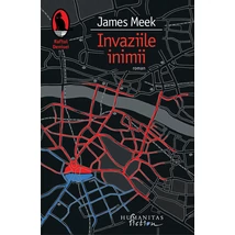 Invaziile inimii - James Meek