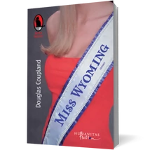 Miss Wyoming - Douglas Coupland