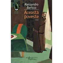 Aceasta poveste - Alessandro Baricco