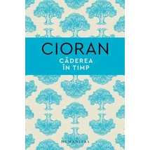 Caderea In timp - Emil Cioran