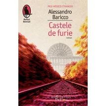 Castele de furie - Alessandro Baricco