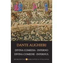 Divina Comedia. Inferno/Divina Comedie. Infernul - Dante Alighieri