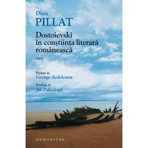 Dostoievski in constiinta literara romaneasca - Dinu Pillat