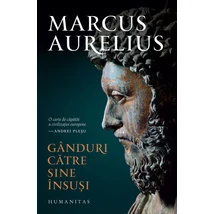 Ganduri catre sine Insusi - Marcus Aurelius