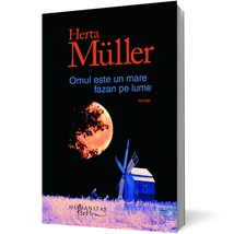 Omul este un mare fazan pe lume - Herta Müller