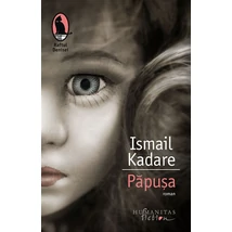 Papusa. Portretul mamei - Ismail Kadare