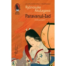Paravanul-Iad si alte povestiri - Ryūnosuke Akutagawa
