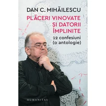 Placeri vinovate si datorii implinite - Dan C. Mihailescu