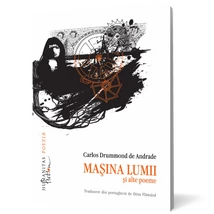 Masina lumii si alte poeme - Carlos Drummond de Andrade
