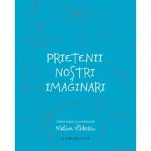 Prietenii nostri imaginari - Nadine Vladescu (coord.)