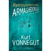 Retrospectiva asupra Armaghedonului - Kurt Vonnegut