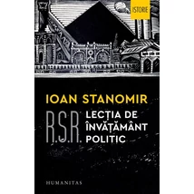 R.S.R. Lectia de Invatamant politic - Ioan Stanomir