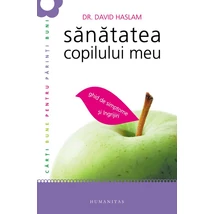 Sanatatea copilului meu - Dr. David Haslam