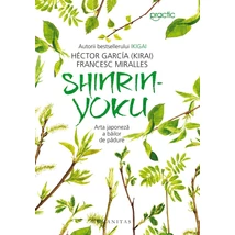 Shinrin-yoku. Arta japoneza a bailor de padure - Francesc Miralles, Héctor García (Kirai)