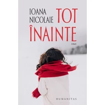 Tot Inainte - Ioana Nicolaie
