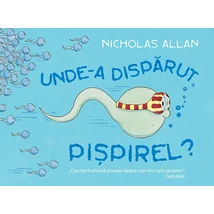 Unde-a disparut Pispirel? - Nicholas Allan