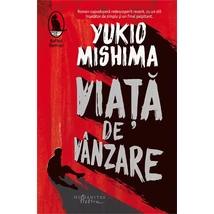 Viata de vanzare - Yukio Mishima