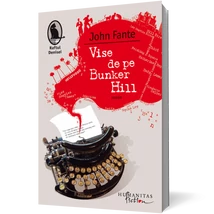 Vise de pe Bunker Hill - John Fante