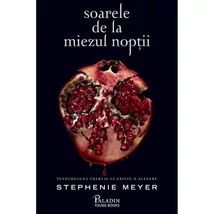 Soarele de la miezul noptii (seria Amurg, vol. V) - Stephenie Meyer