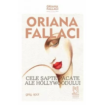 Cele sapte pacate ale Hollywoodului - Oriana Fallaci