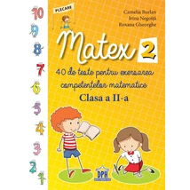 Matex. 40 de teste pentru exersarea competentelor matematice - clasa a II-a