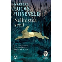 Nelinistea serii - Marieke Lucas Rijneveld