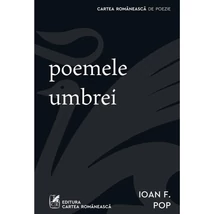 poemele umbrei - Ioan F. Pop