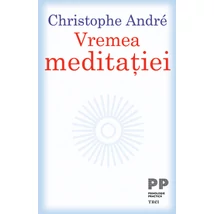 Vremea meditatiei - Christophe Andre