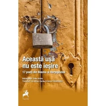 Aceasta usa nu este iesire. 17 poeti din Bosnia si Hertegovina